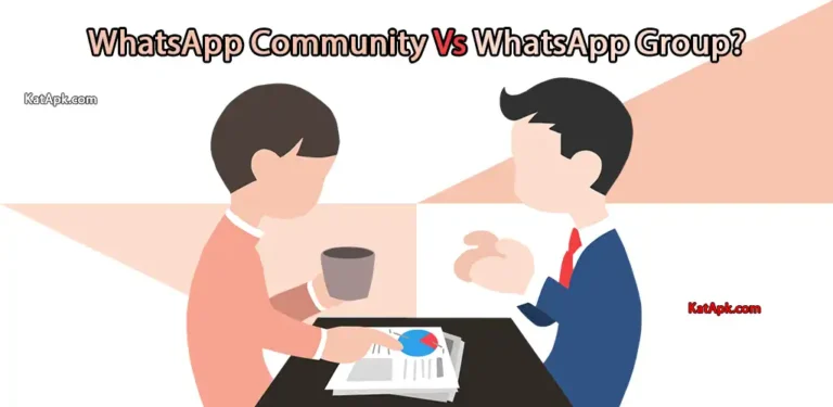 WhatsApp Group Vs WhatsApp Community? Key Differences & Usage